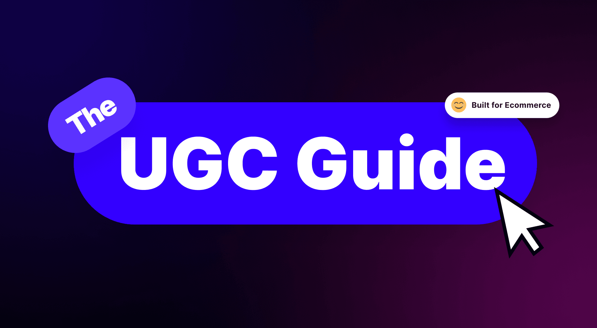UGC Video: 6 Video Ideas for Your Ecommerce Website