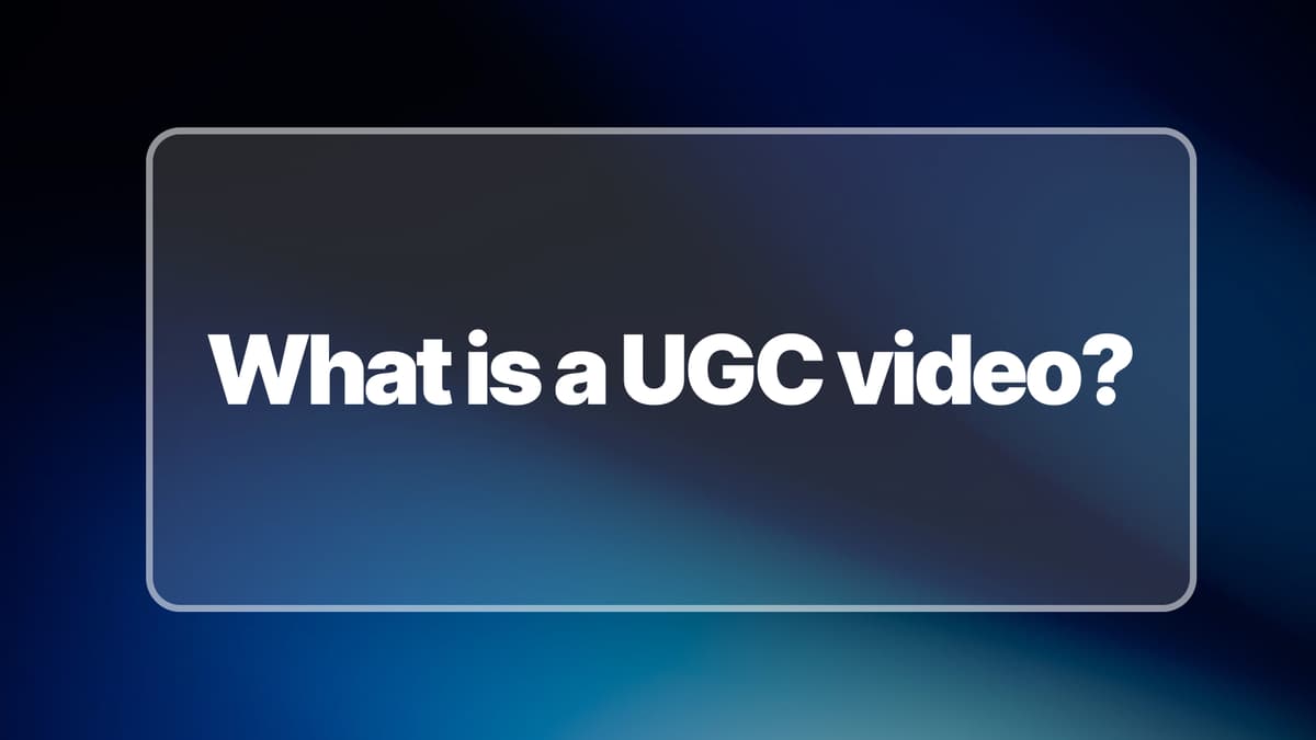 What Is a UGC Video? Definition, Types & How Ecommerce Brands Use Them