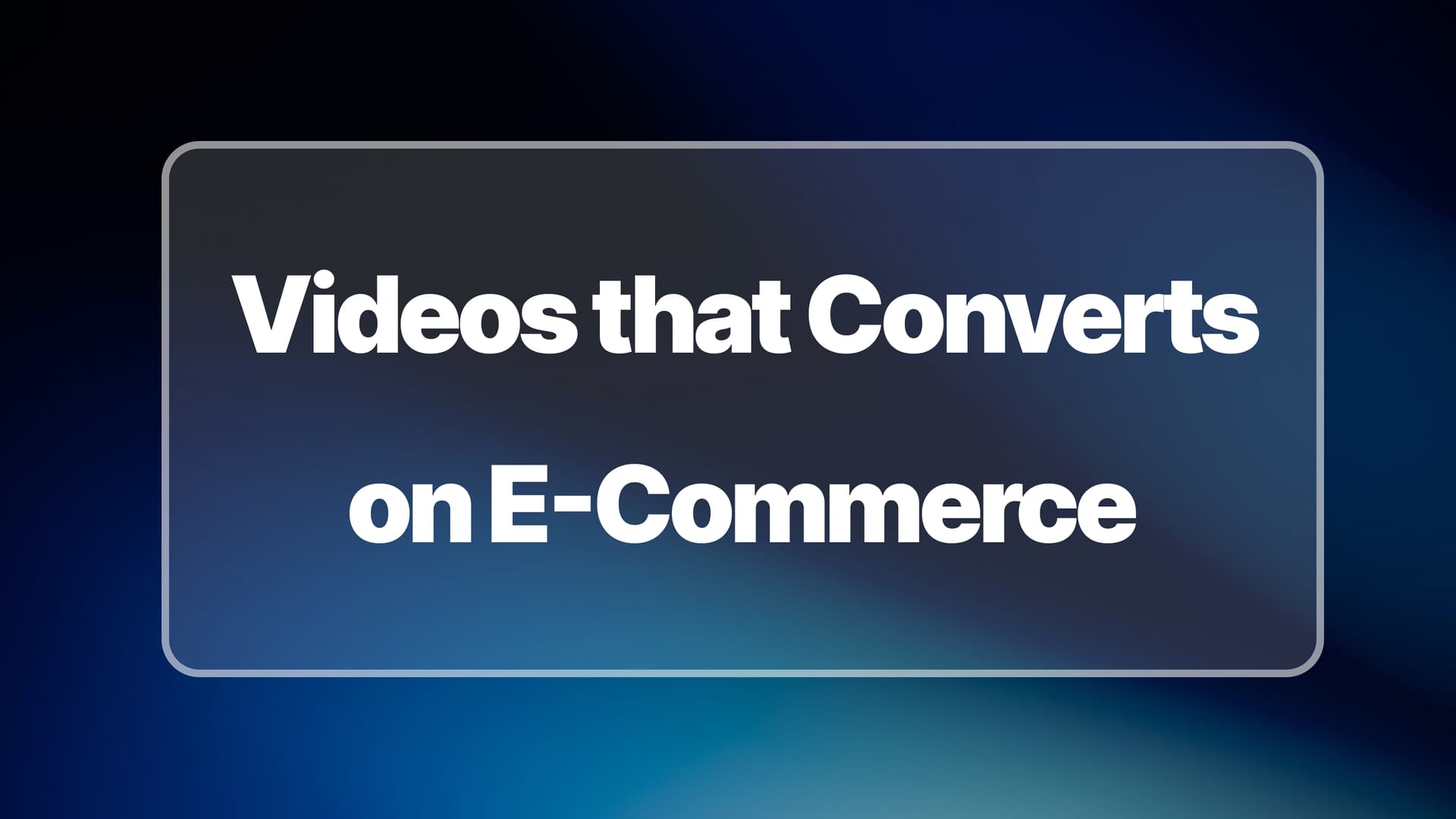 Secrets of an Ecommerce Video That Converts and Boosts Sales